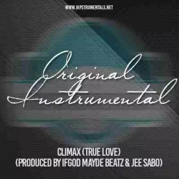 Instrumental: IfGod Mayde Beatz X Jee Sabo - Climax (True Love)